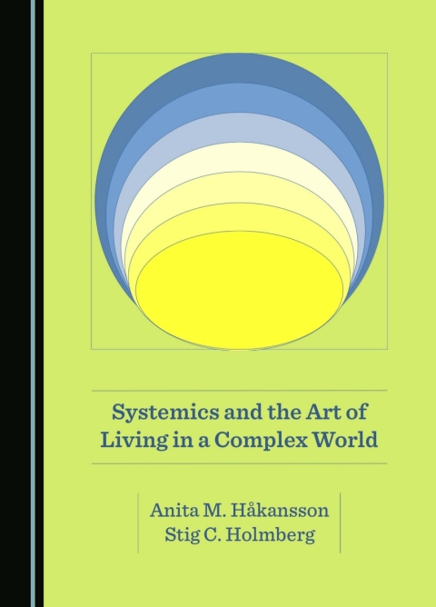 Cover image for book Systemics and the Art of Living in a Complex World