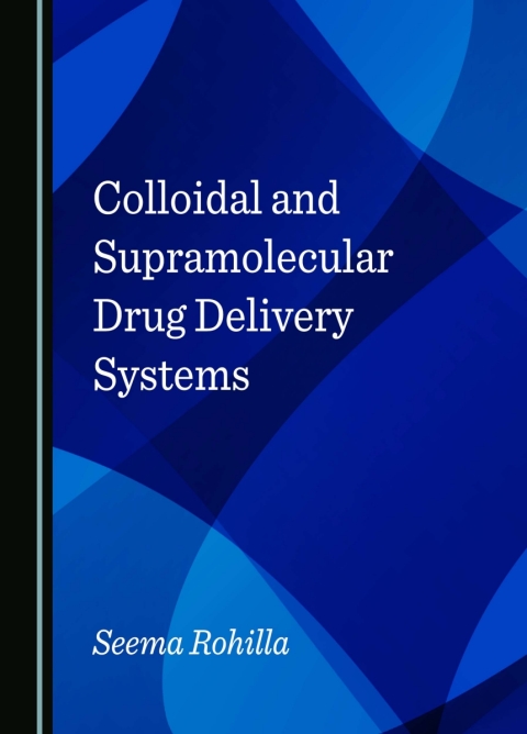 Cover image for book Colloidal and Supramolecular Drug Delivery Systems