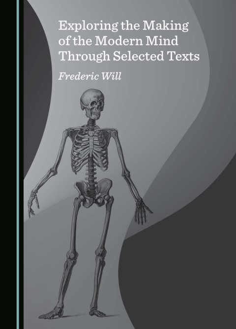 Cover image for book Exploring the Making of the Modern Mind Through Selected Texts