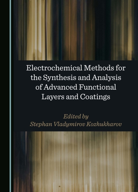 Cover image for book Electrochemical Methods for the Synthesis and Analysis of Advanced Functional Layers and Coatings