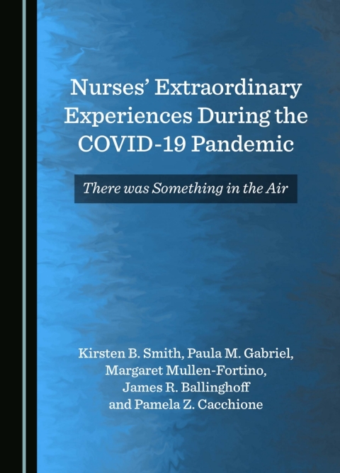 Cover image for book Nurses' Extraordinary Experiences During the COVID-19 Pandemic