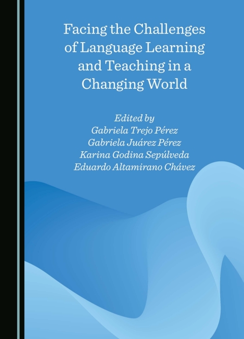 Cover image for book Facing the Challenges of Language Learning and Teaching in a Changing World