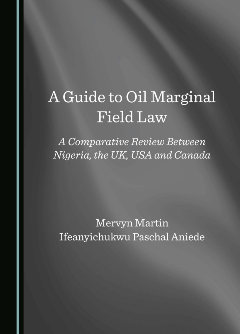 Cover image for book A Guide to Oil Marginal Field Law
