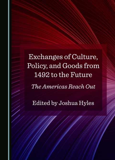 Cover image for book Exchanges of Culture, Policy, and Goods from 1492 to the Future