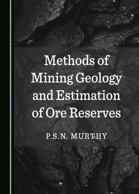 Cover image for book Methods of Mining Geology and Estimation of Ore Reserves