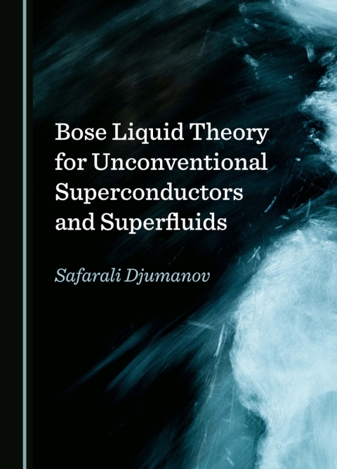 Cover image for book Bose Liquid Theory for Unconventional Superconductors and Superfluids