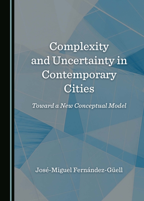 Cover image for book Complexity and Uncertainty in Contemporary Cities
