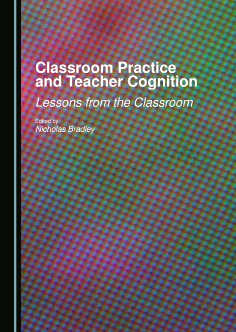 Cover image for book Classroom Practice and Teacher Cognition