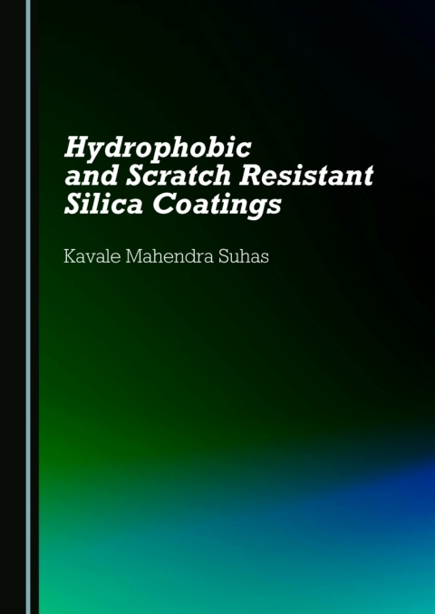Cover image for book Hydrophobic and Scratch Resistant Silica Coatings