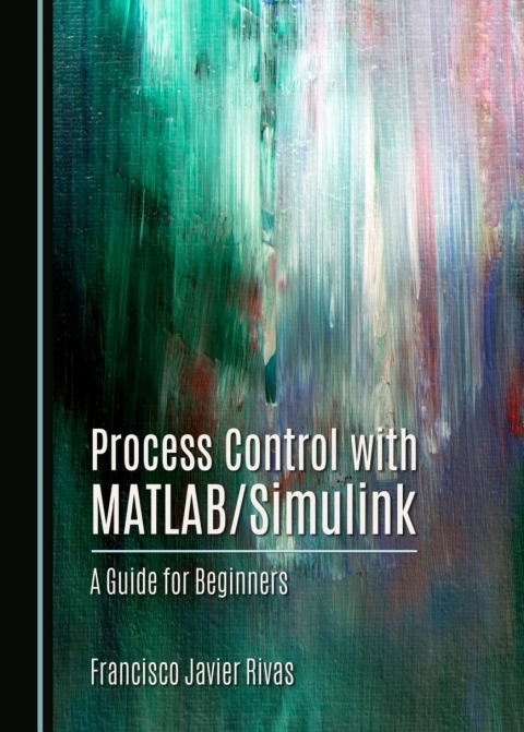 Cover image for book Process Control with MATLAB/Simulink