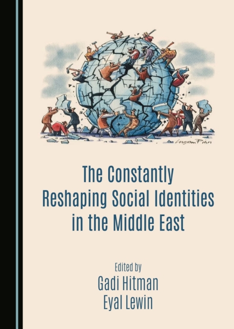 Cover image for book The Constantly Reshaping Social Identities in the Middle East