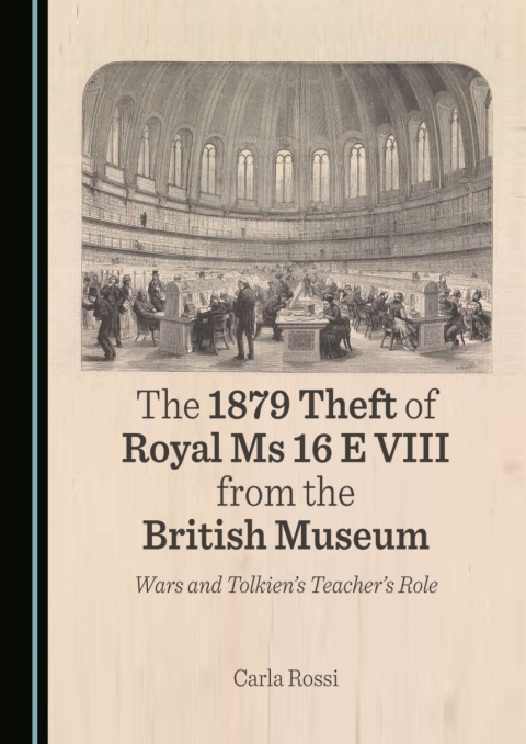 Cover image for book The 1879 Theft of Royal Ms 16 E VIII from the British Museum