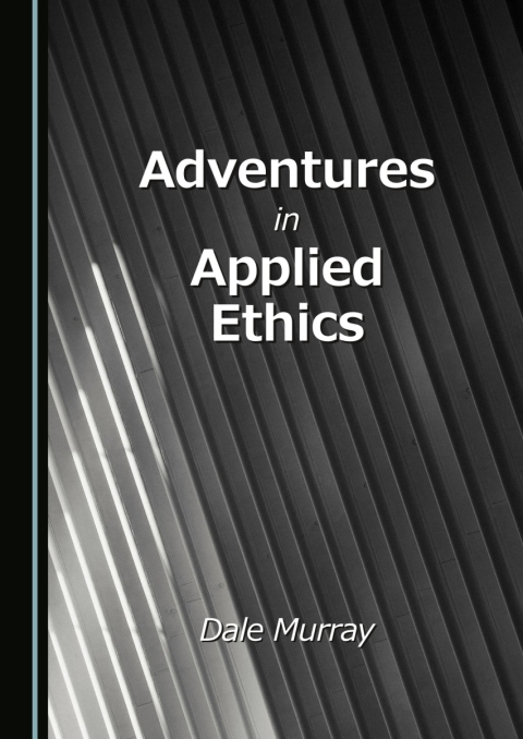 Cover image for book Adventures in Applied Ethics