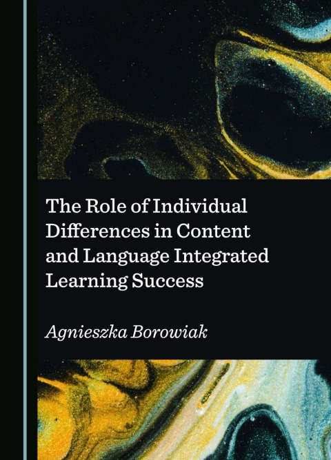 Cover image for book The Role of Individual Differences in Content and Language Integrated Learning Success