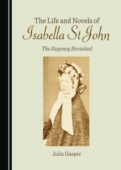 Cover image for book The Life and Novels of Isabella St John