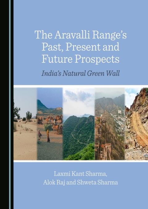 Cover image for book The Aravalli Range’s Past, Present and Future Prospects