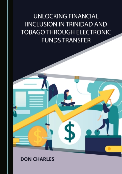 Cover image for book Unlocking Financial Inclusion in Trinidad and Tobago Through Electronic Funds Transfer