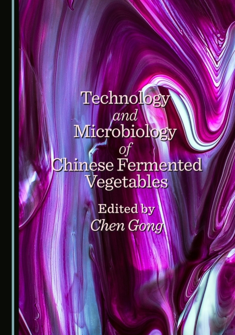 Cover image for book Technology and Microbiology of Chinese Fermented Vegetables