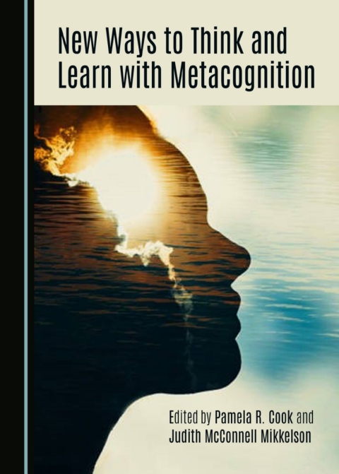 Cover image for book New Ways to Think and Learn with Metacognition