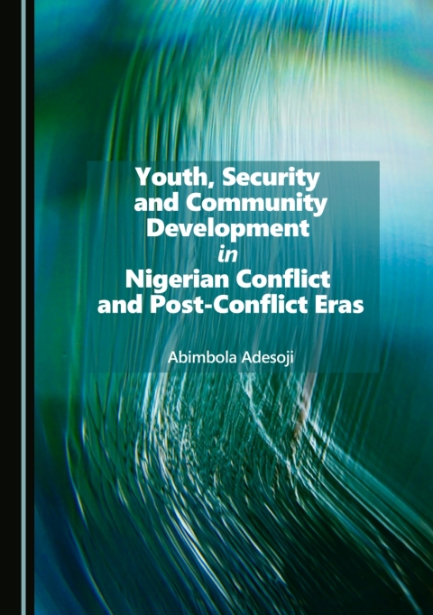 Cover image for book Youth, Security and Community Development in Nigerian Conflict and Post-Conflict Eras