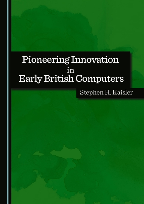 Cover image for book Pioneering Innovation in Early British Computers