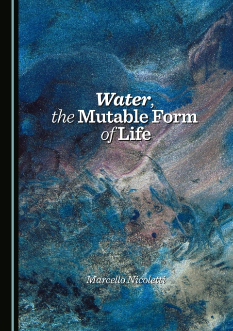 Cover image for book Water, the Mutable Form of Life
