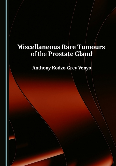 Cover image for book Miscellaneous Rare Tumours of the Prostate Gland
