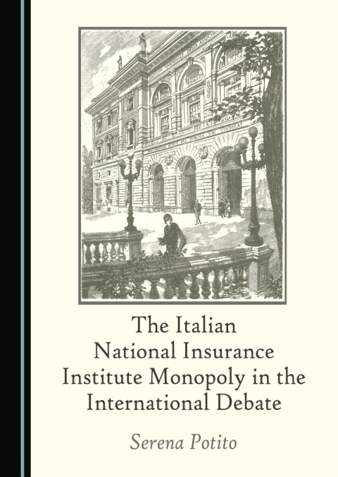 Cover image for book The Italian National Insurance Institute Monopoly in the International Debate