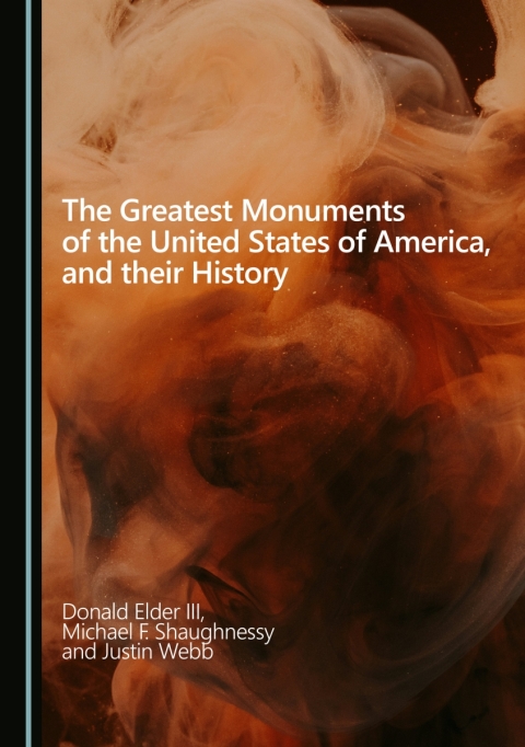 Cover image for book The Greatest Monuments of the United States of America, and their History