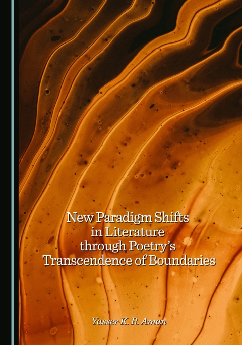 Cover image for book New Paradigm Shifts in Literature through Poetry’s Transcendence of Boundaries