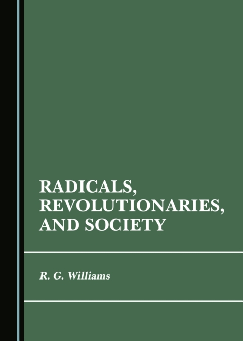Cover image for book Radicals, Revolutionaries, and Society