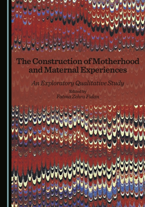 Cover image for book The Construction of Motherhood and Maternal Experiences