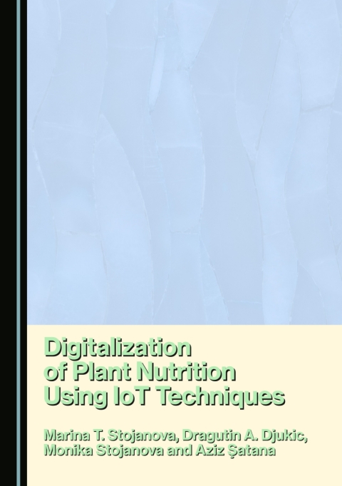 Cover image for book Digitalization of Plant Nutrition Using IoT Techniques