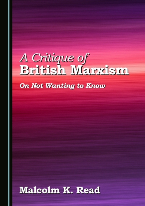 Cover image for book A Critique of British Marxism