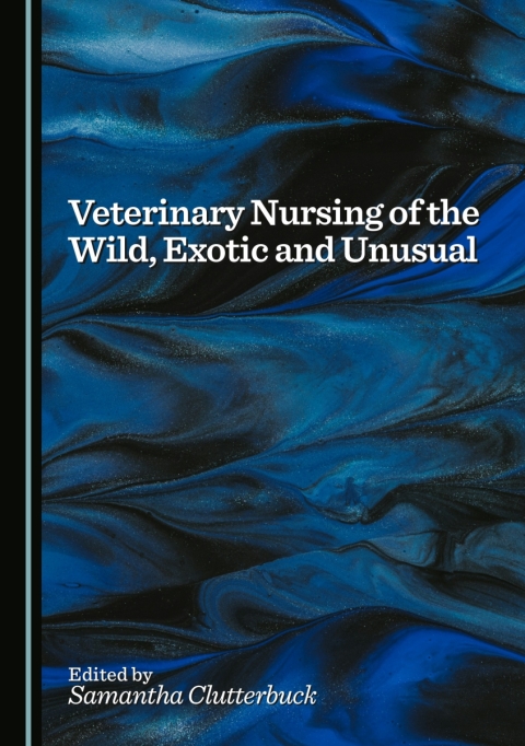 Cover image for book Veterinary Nursing of the Wild, Exotic and Unusual