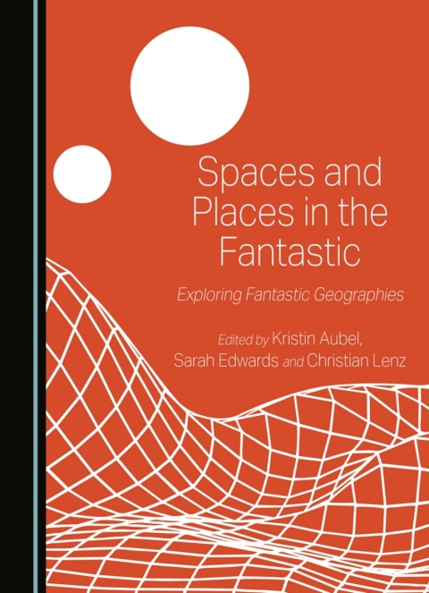 Cover image for book Spaces and Places in the Fantastic