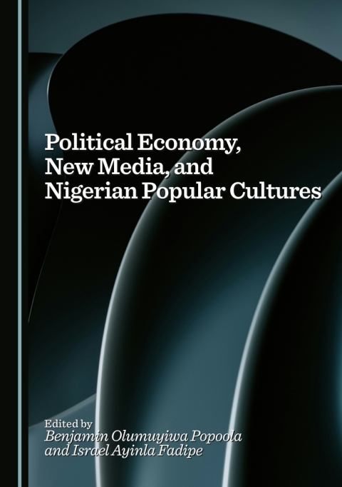 Cover image for book Political Economy, New Media, and Nigerian Popular Cultures