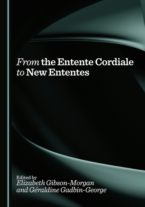 Cover image for book From the Entente Cordiale to New Ententes