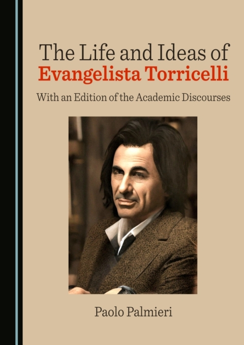 Cover image for book The Life and Ideas of Evangelista Torricelli