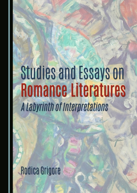 Cover image for book Studies and Essays on Romance Literatures