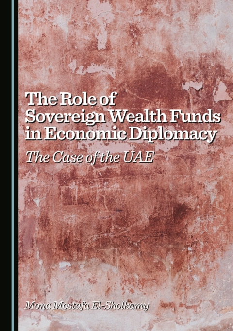 Cover image for book The Role of Sovereign Wealth Funds in Economic Diplomacy