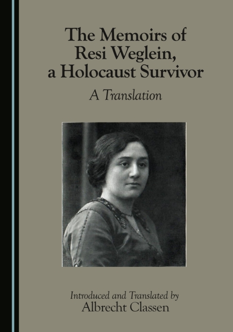 Cover image for book The Memoirs of Resi Weglein, a Holocaust Survivor
