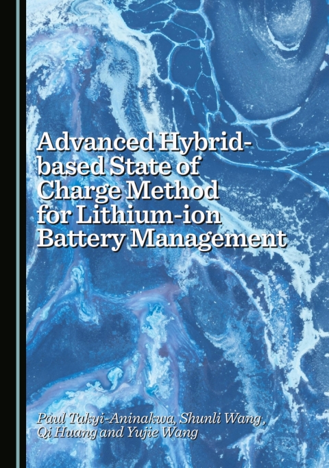 Cover image for book Advanced Hybrid-based State of Charge Method for Lithium-ion Battery Management
