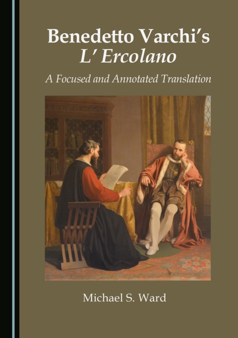 Cover image for book Benedetto Varchi's L' Ercolano: A Focused and Annotated Translation