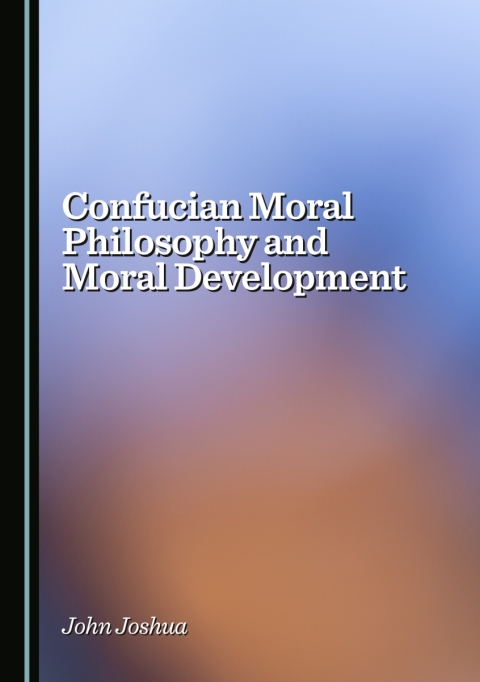 Cover image for book Confucian Moral Philosophy and Moral Development