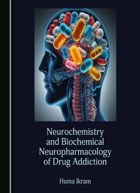 Cover image for book Neurochemistry and Biochemical Neuropharmacology of Drug Addiction
