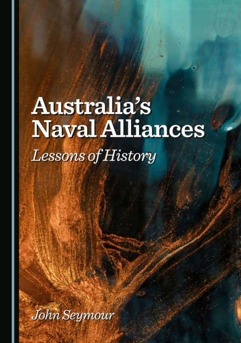Cover image for book Australia's Naval Alliances