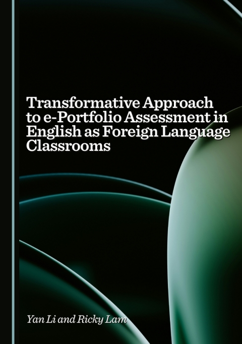 Cover image for book Transformative Approach to e-Portfolio Assessment in English as Foreign Language Classrooms