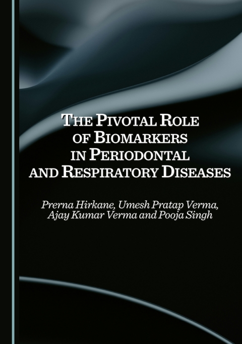 Cover image for book The Pivotal Role of Biomarkers in Periodontal and Respiratory Diseases
