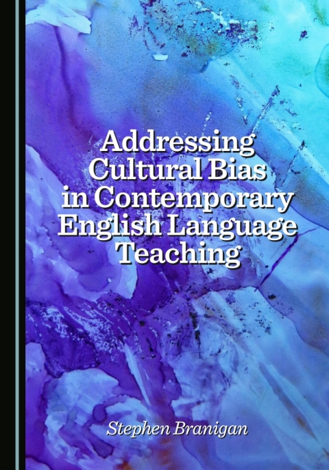 Cover image for book Addressing Cultural Bias in Contemporary English Language Teaching